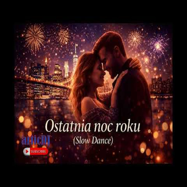 Ostatnia noc roku (slow dance)