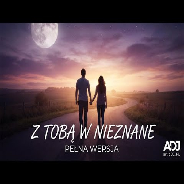 Z Tobą w nieznane